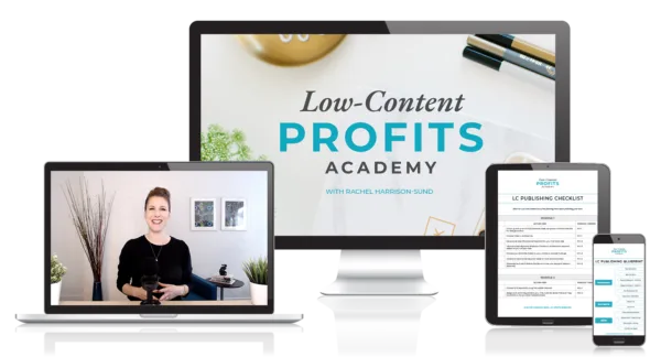 Rachel Harrison – Low-Content Profits Academy 
