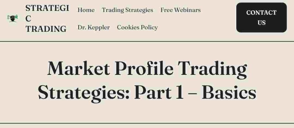 Strategic Trading – Market Profile Trading Strategies-Beyond the Basics